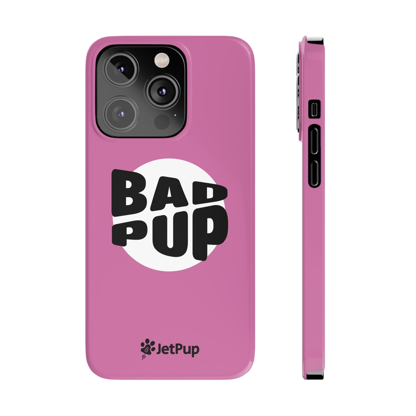 Bad Pup Slim iPhone Cases - Pink