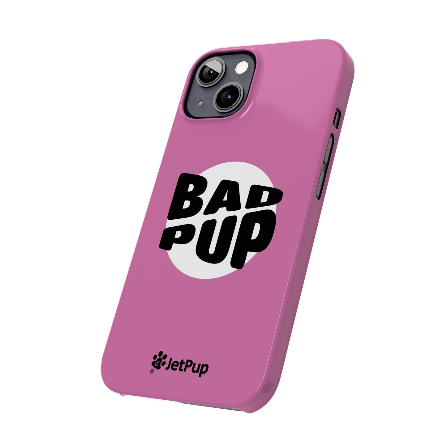 Bad Pup Slim iPhone Cases - Pink