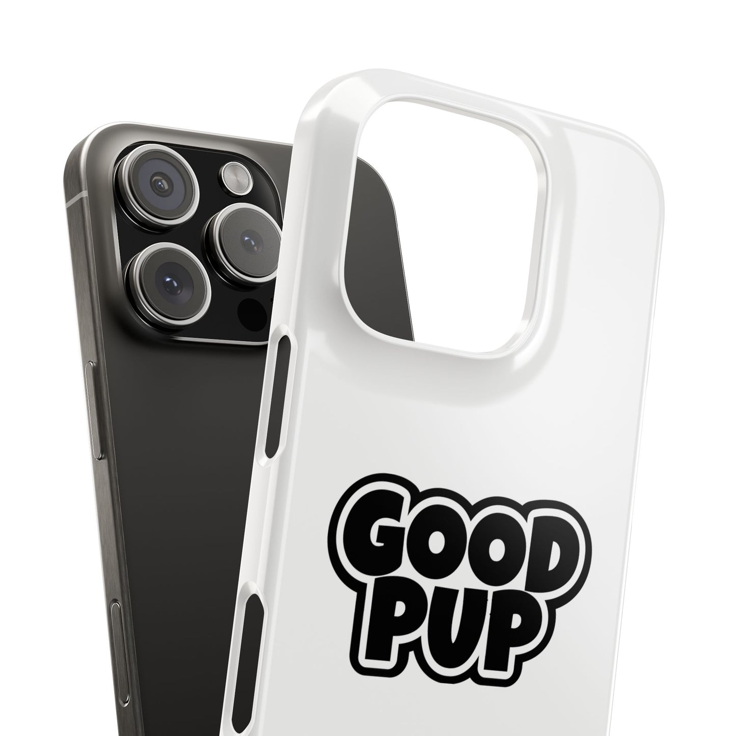 Good Pup Slim iPhone Cases - White