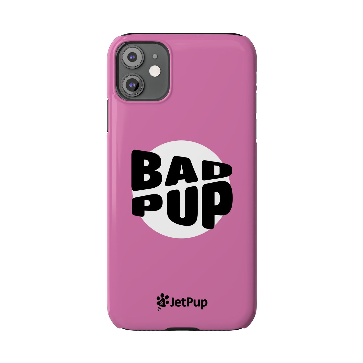 Bad Pup Slim iPhone Cases - Pink