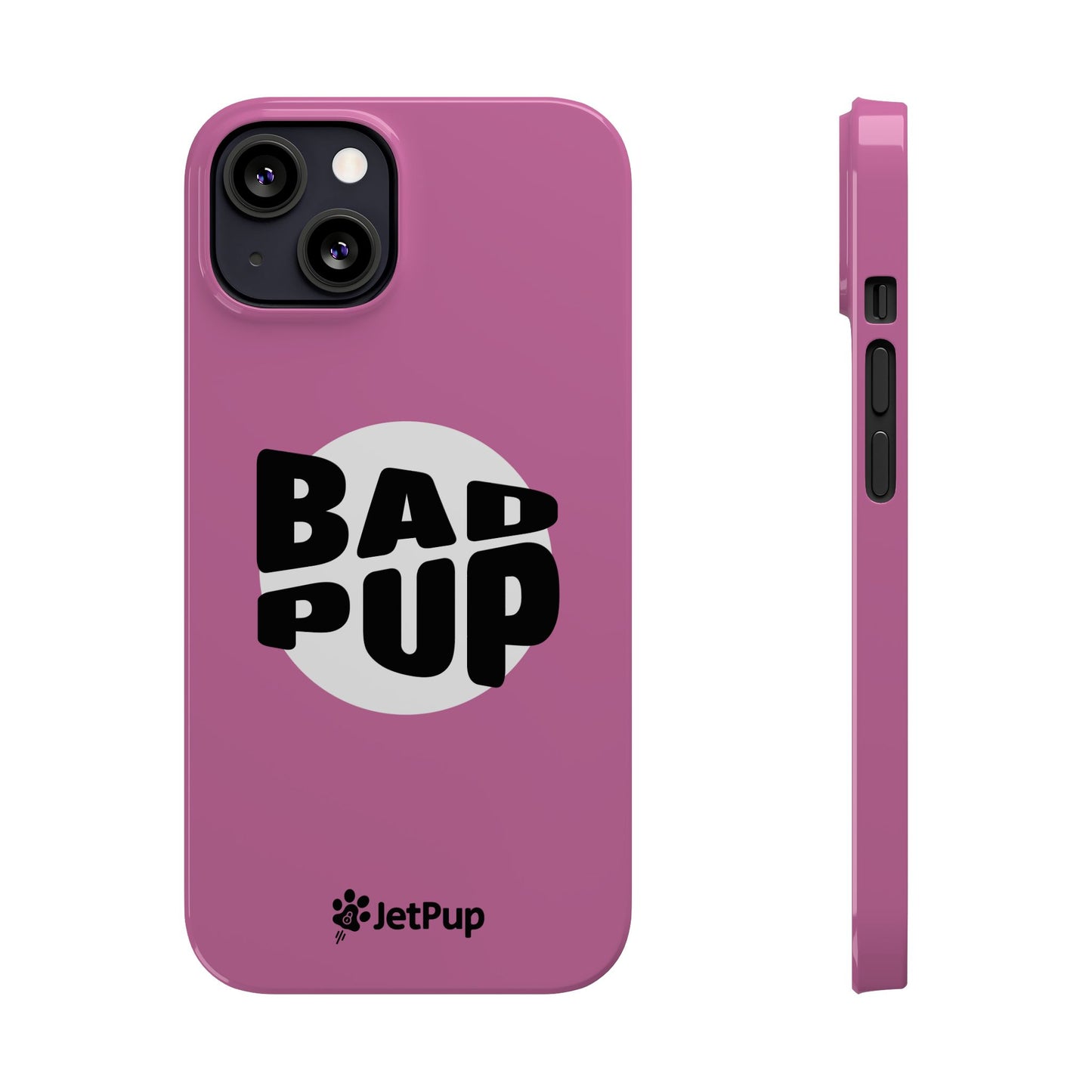 Bad Pup Slim iPhone Cases - Pink