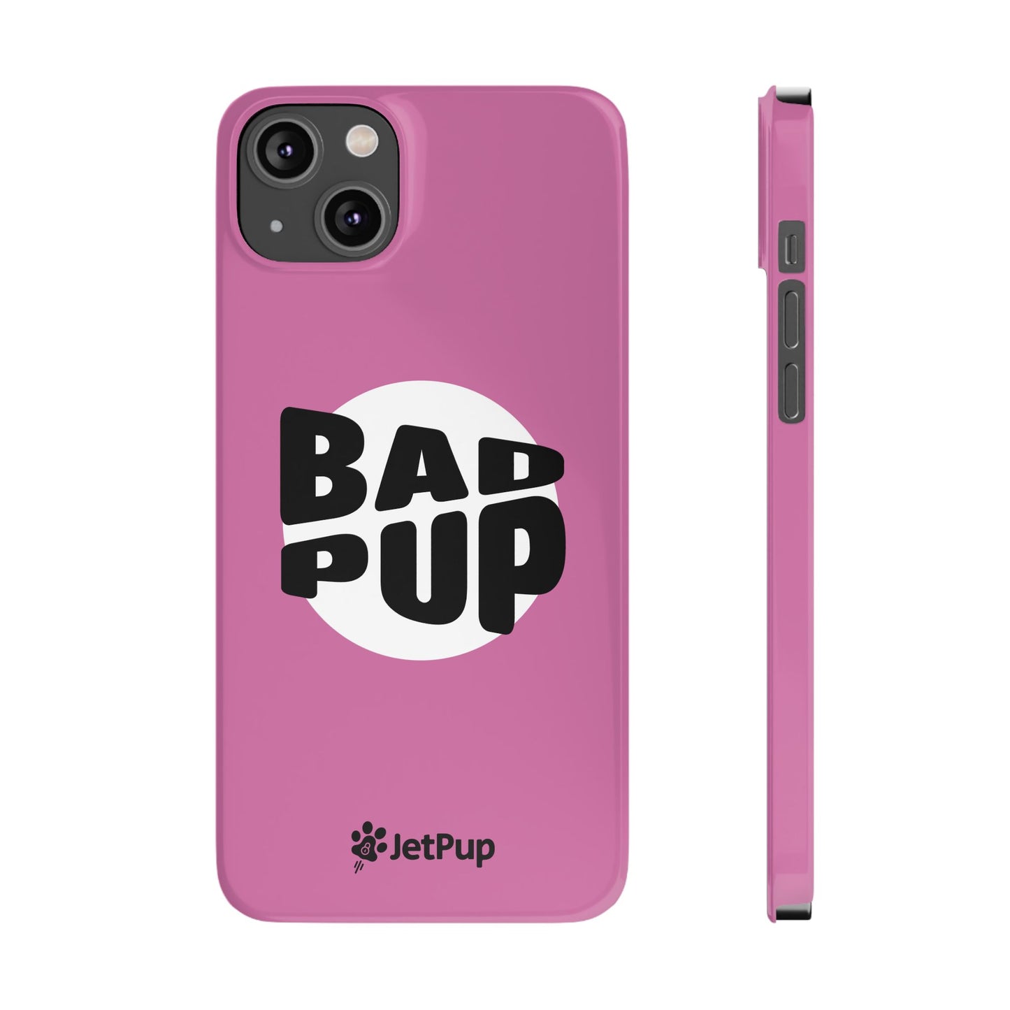 Bad Pup Slim iPhone Cases - Pink