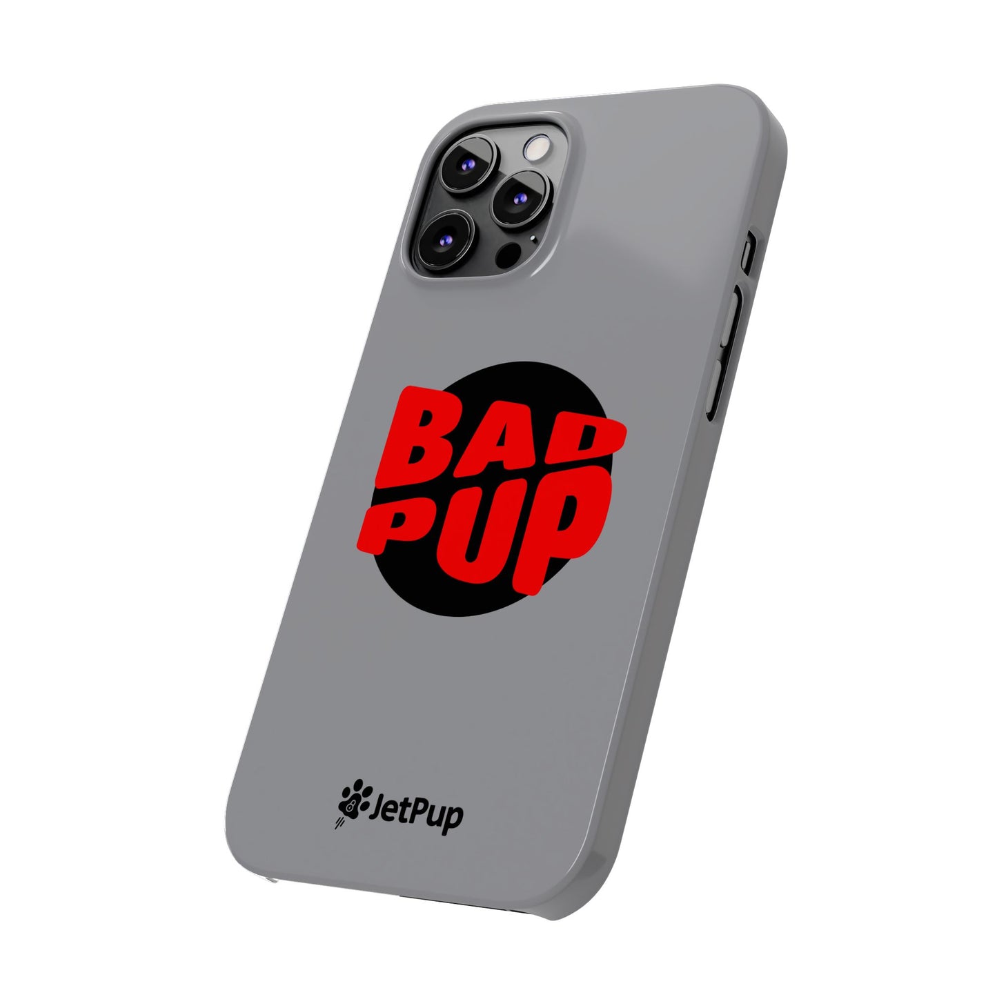 Bad Pup Slim iPhone Cases - Grey