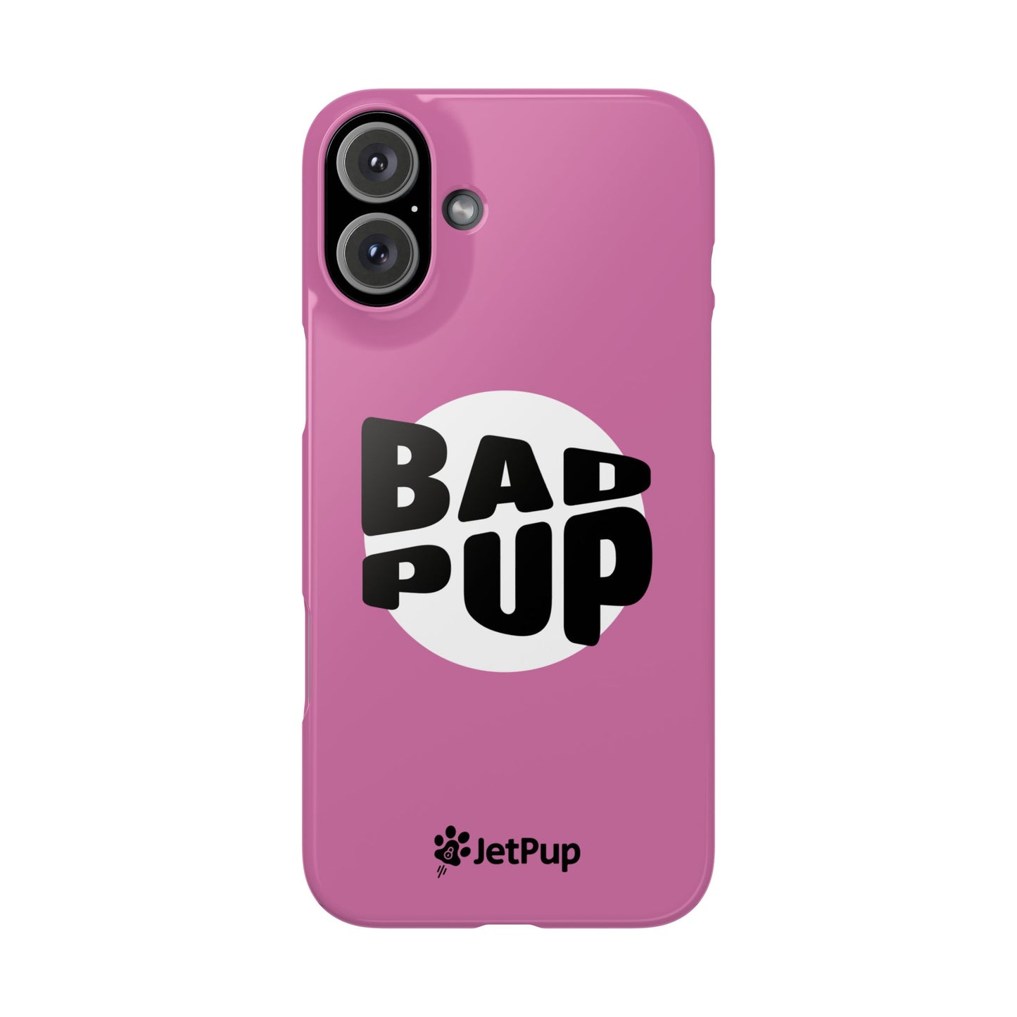 Bad Pup Slim iPhone Cases - Pink
