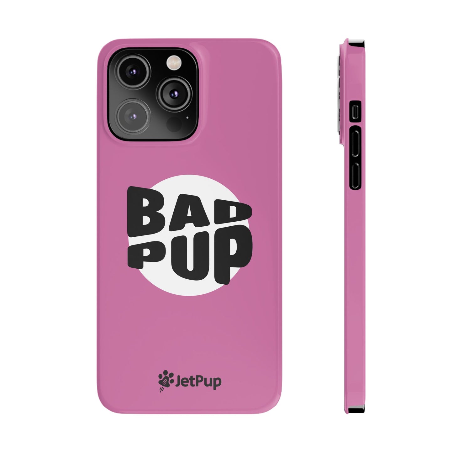 Bad Pup Slim iPhone Cases - Pink