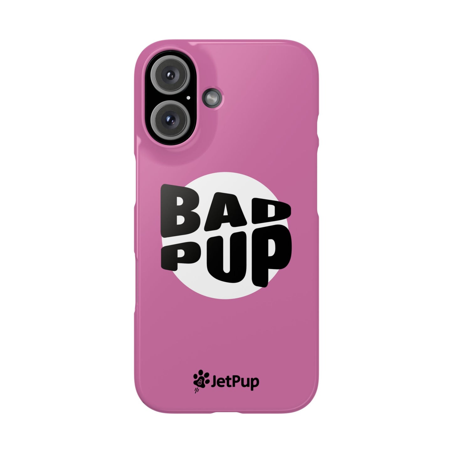 Bad Pup Slim iPhone Cases - Pink