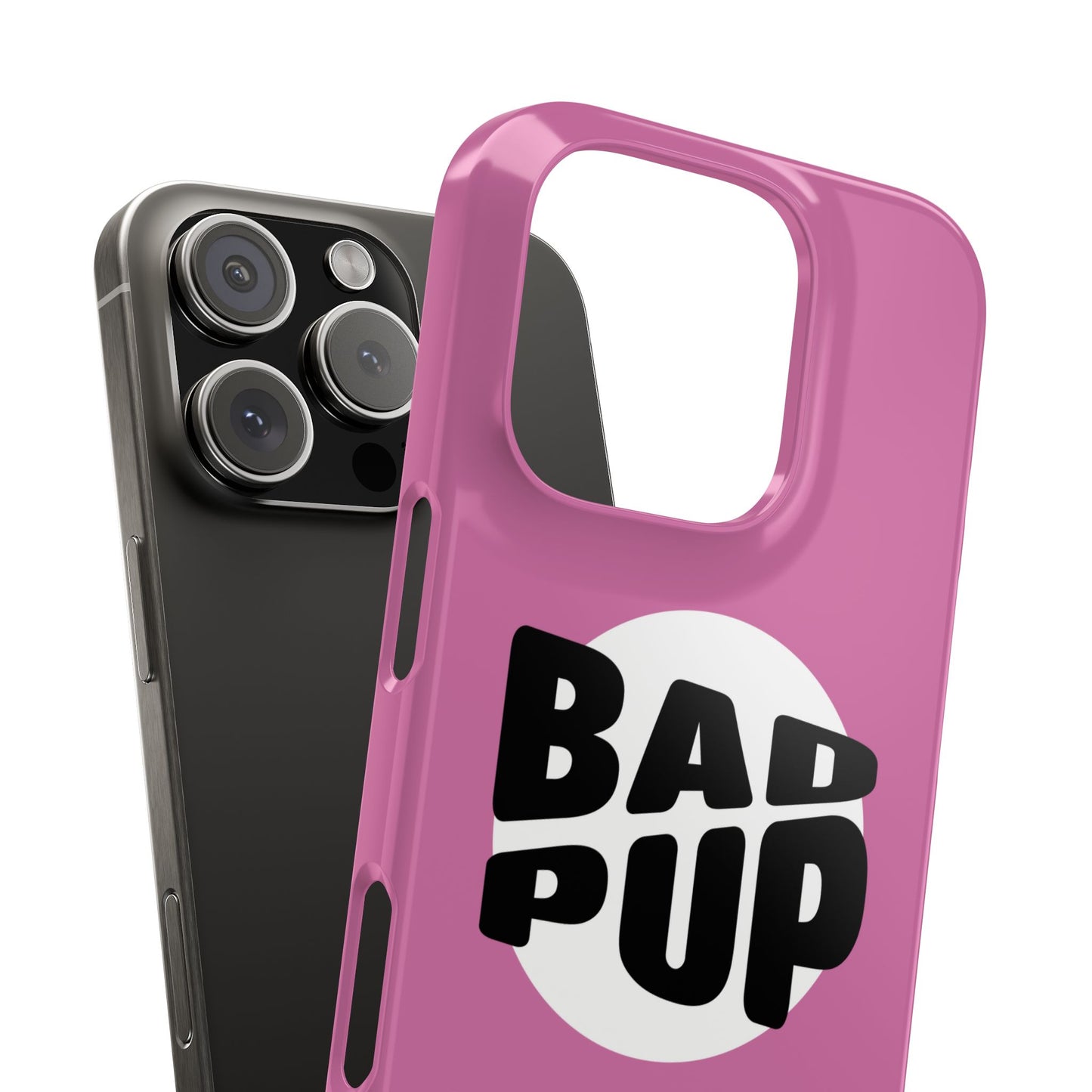 Bad Pup Slim iPhone Cases - Pink