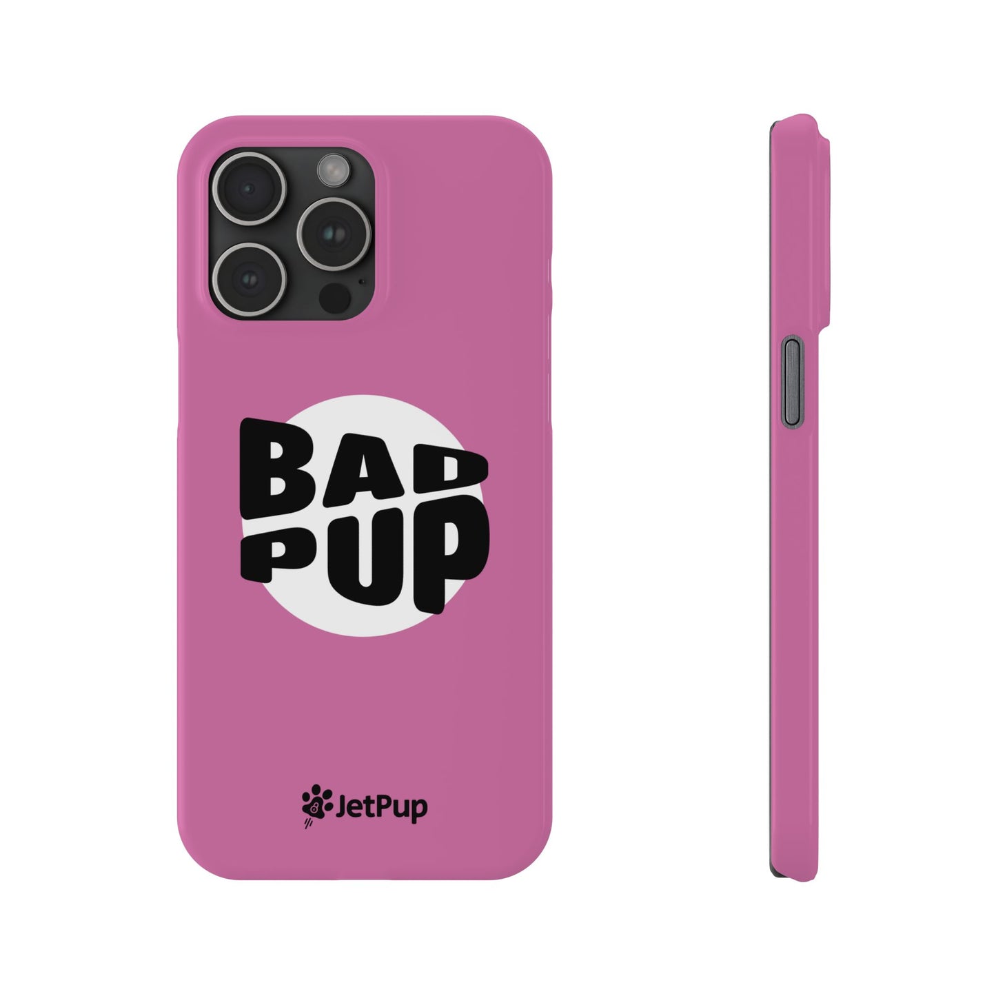 Bad Pup Slim iPhone Cases - Pink
