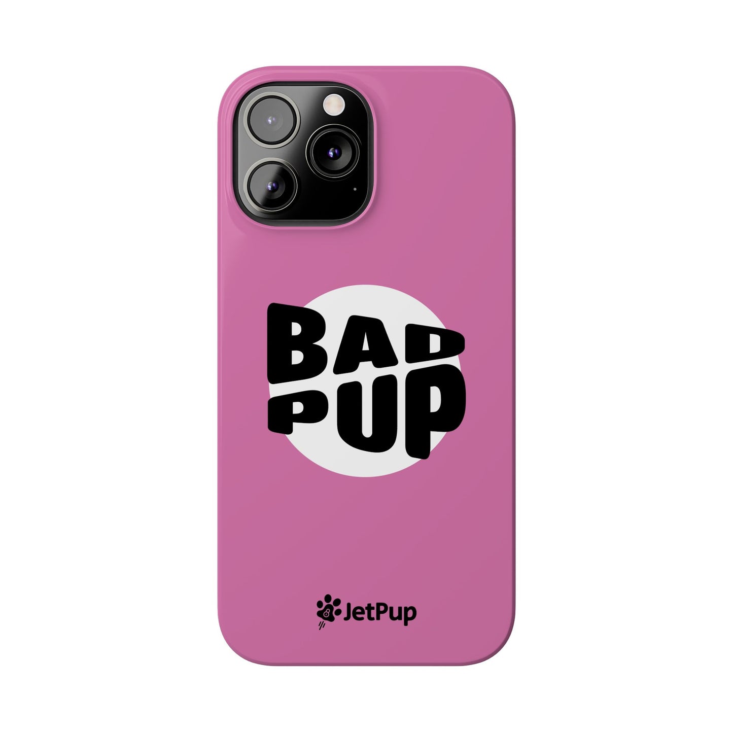 Bad Pup Slim iPhone Cases - Pink