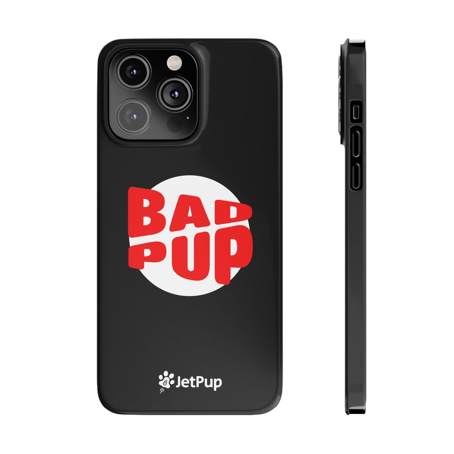 Bad Pup Slim iPhone Cases - Black