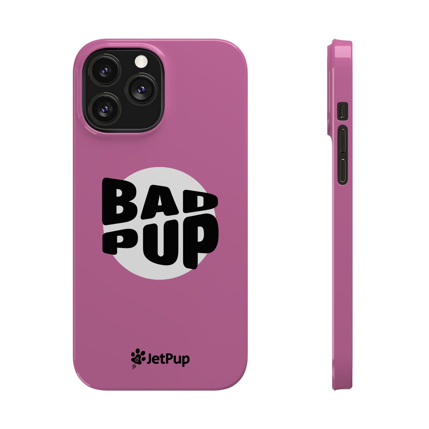 Bad Pup Slim iPhone Cases - Pink