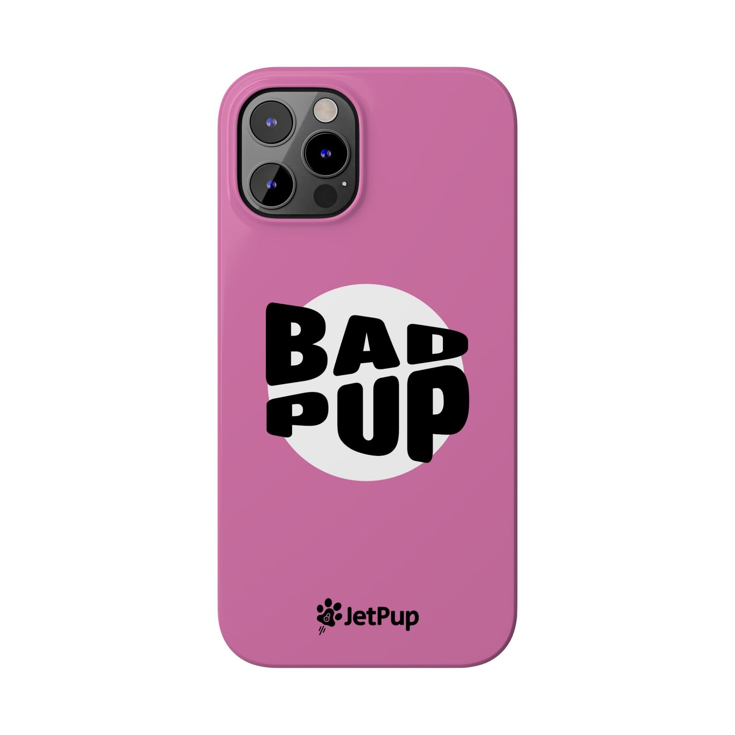 Bad Pup Slim iPhone Cases - Pink