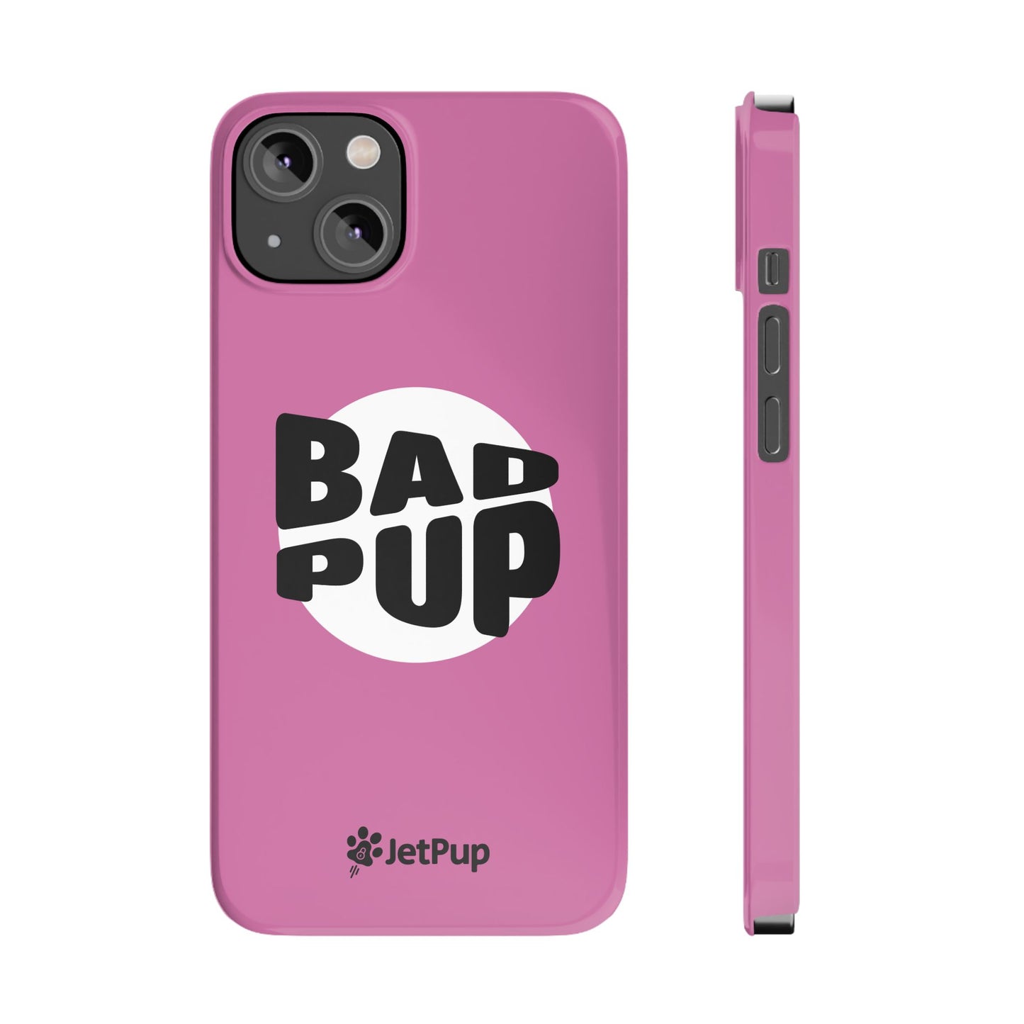 Bad Pup Slim iPhone Cases - Pink