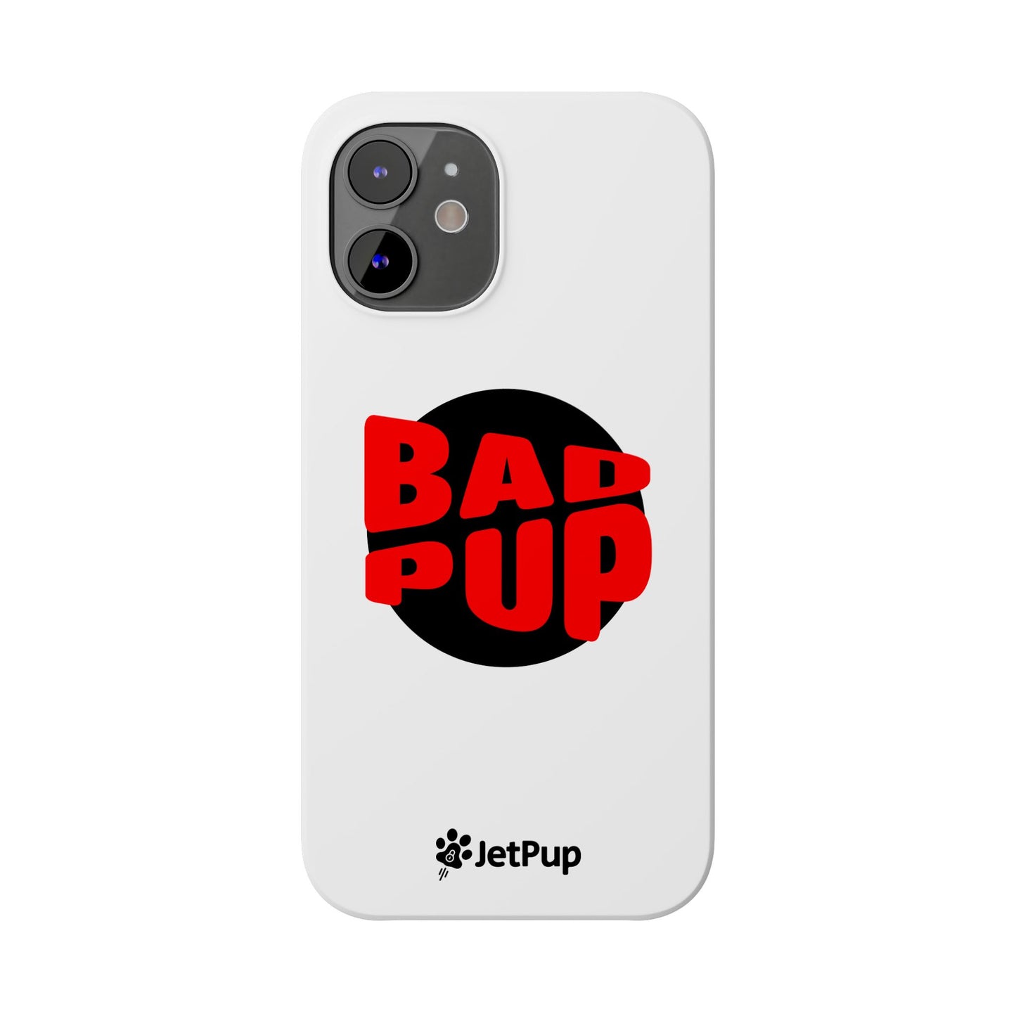 Bad Pup Slim iPhone Cases - White