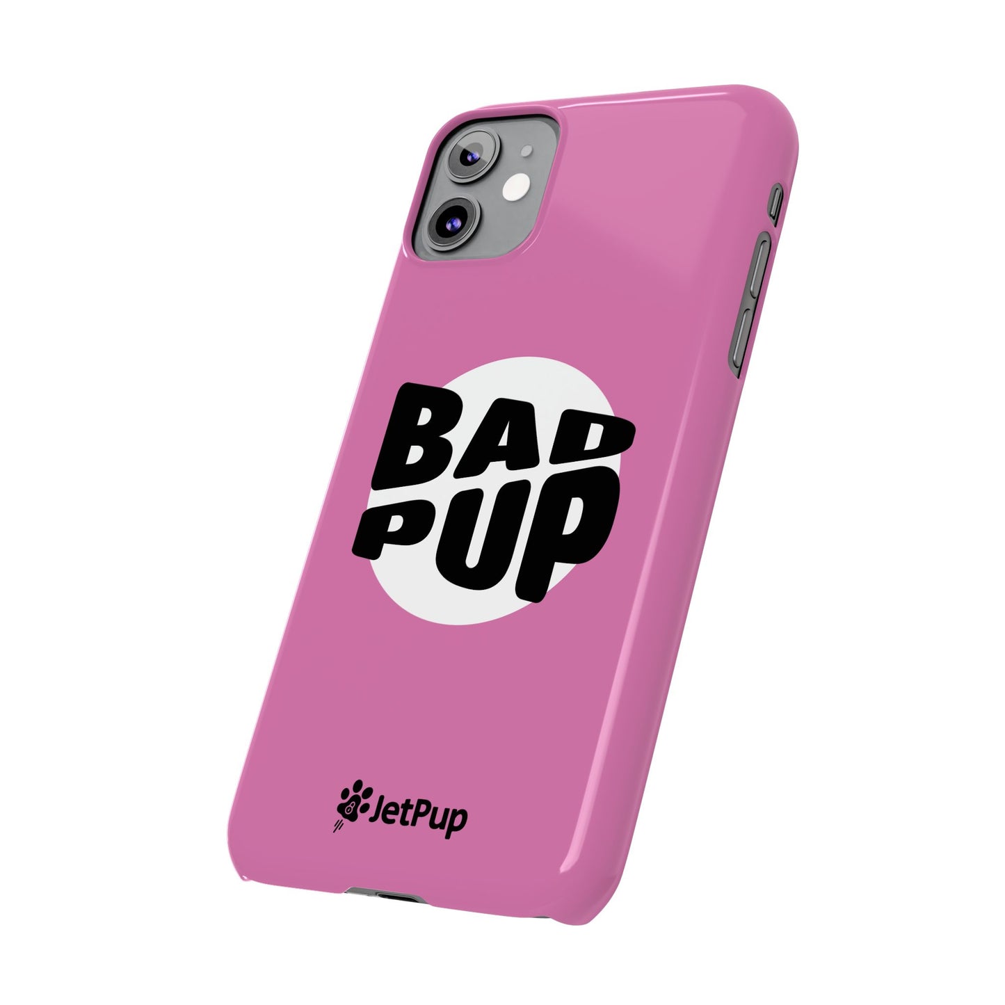 Bad Pup Slim iPhone Cases - Pink