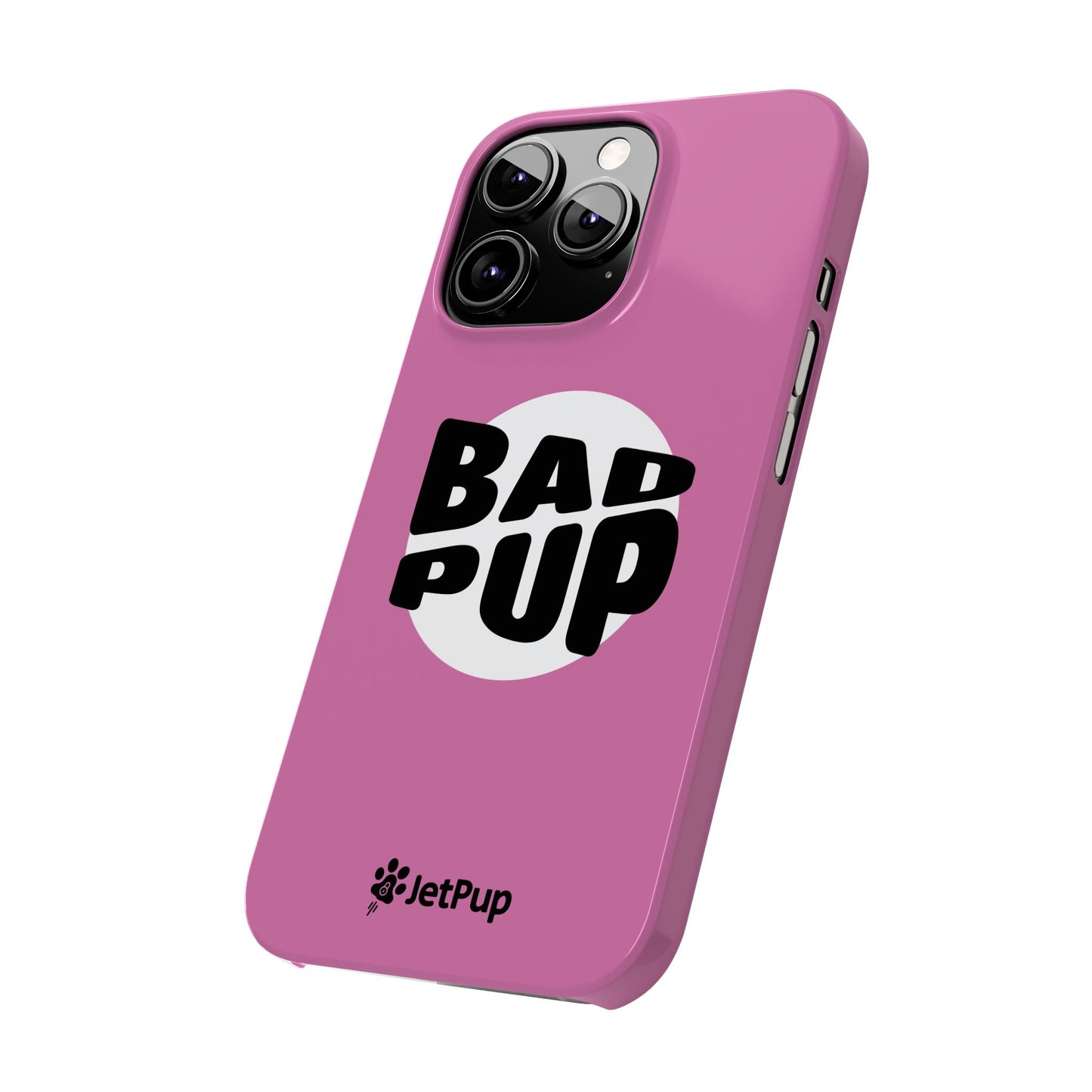 Bad Pup Slim iPhone Cases - Pink