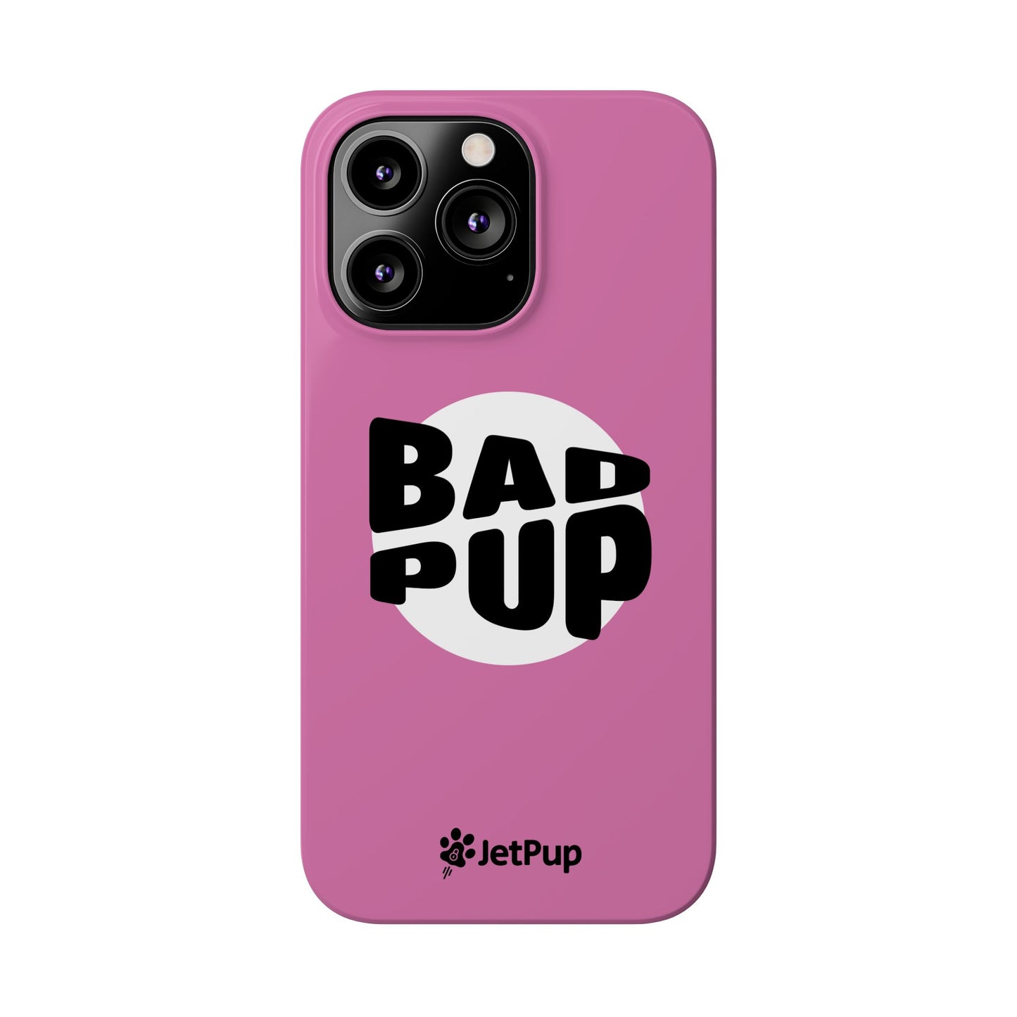 Bad Pup Slim iPhone Cases - Pink