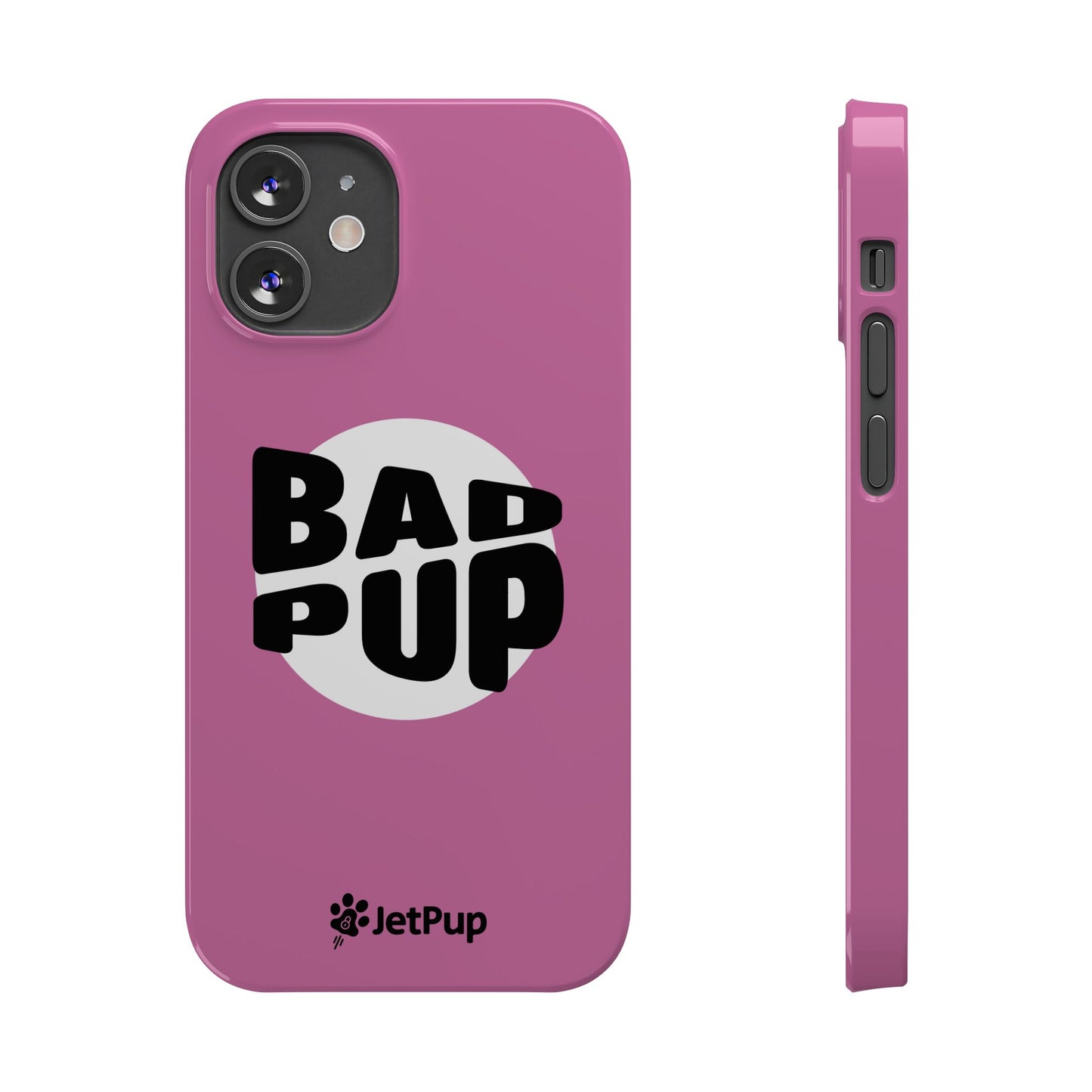Bad Pup Slim iPhone Cases - Pink