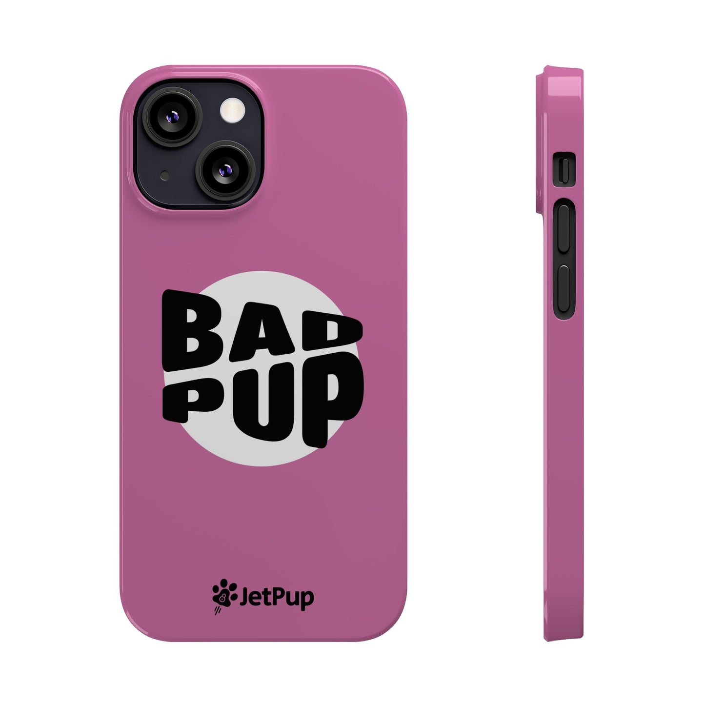 Bad Pup Slim iPhone Cases - Pink