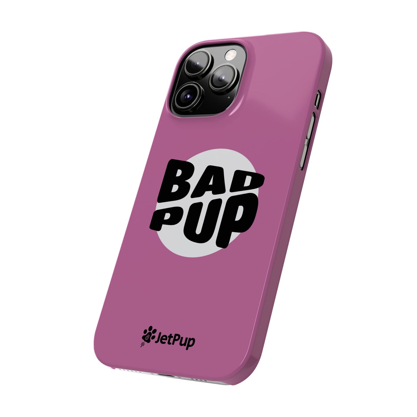 Bad Pup Slim iPhone Cases - Pink