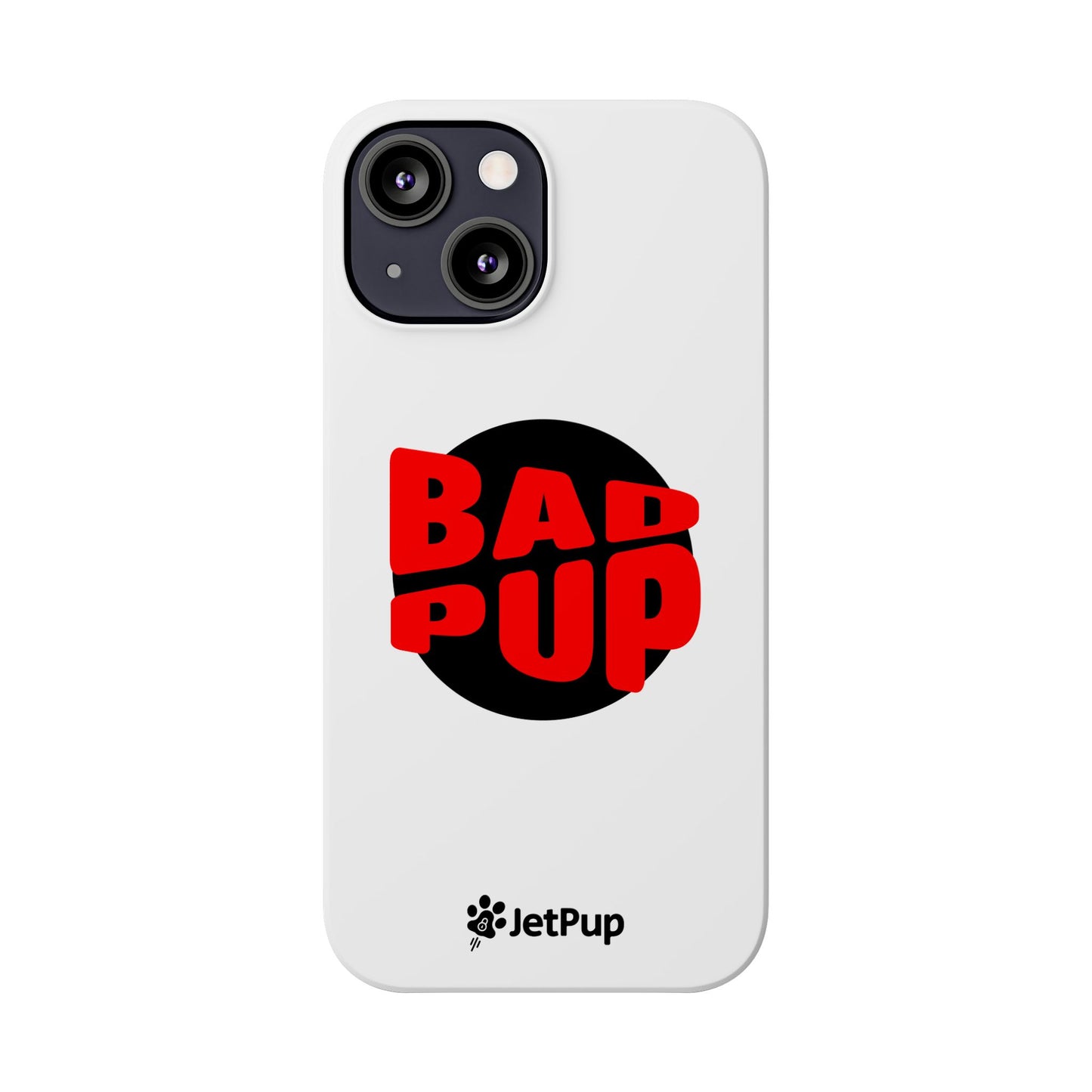 Bad Pup Slim iPhone Cases - White