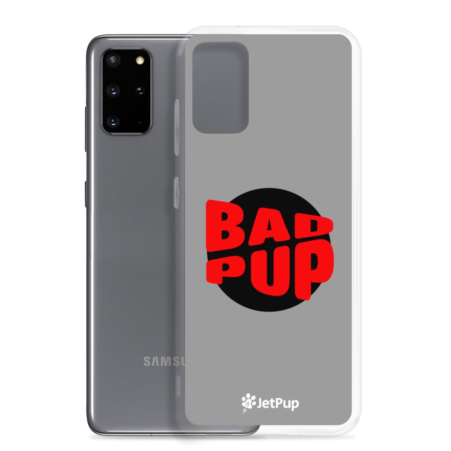 Bad Pup Samsung Case - Grey - JetPup