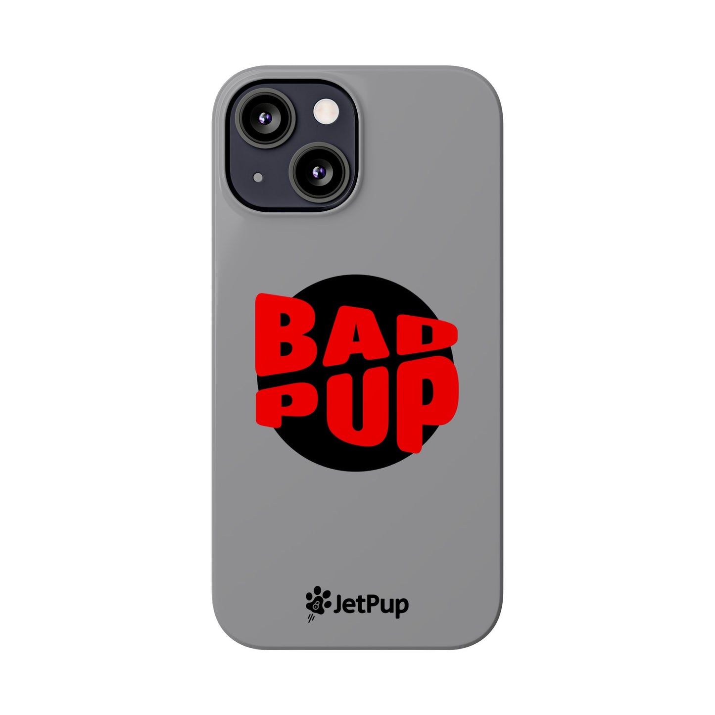 Bad Pup Slim iPhone Cases - Grey