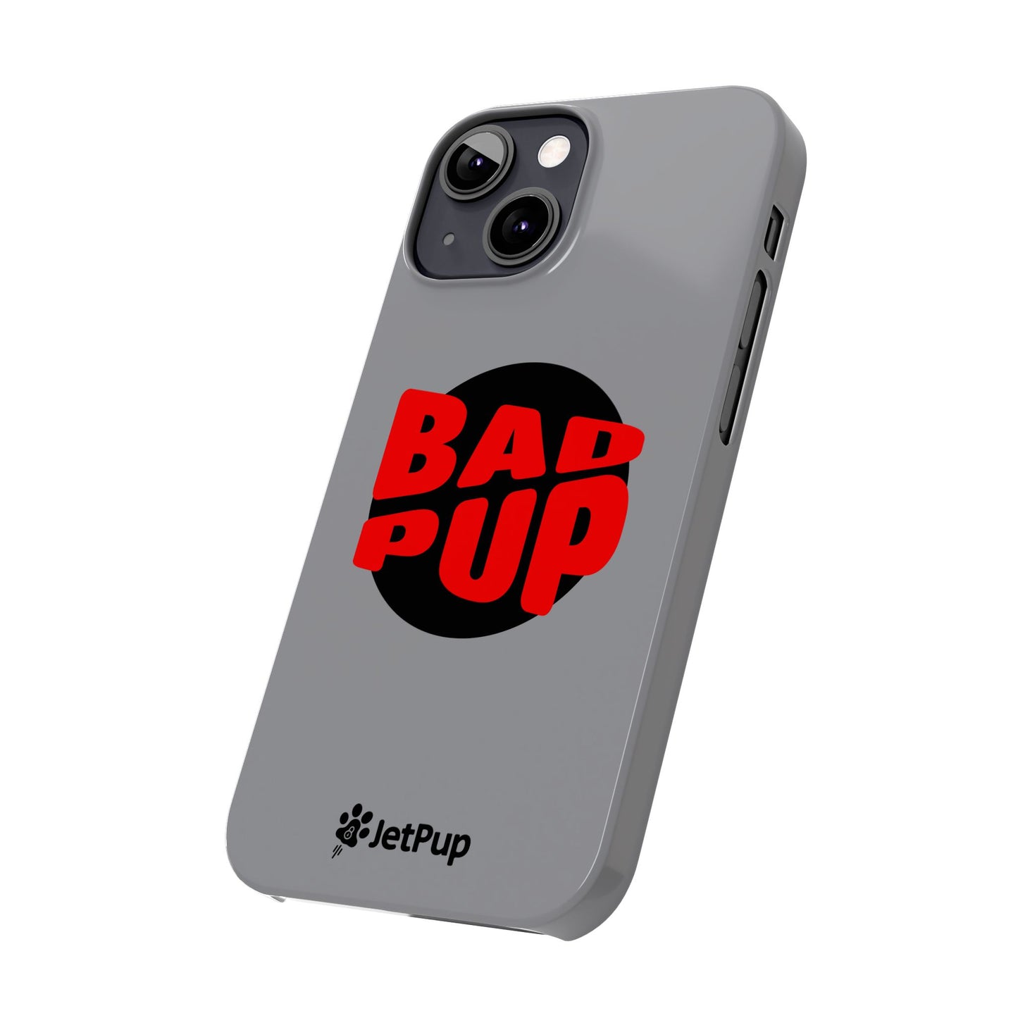 Bad Pup Slim iPhone Cases - Grey