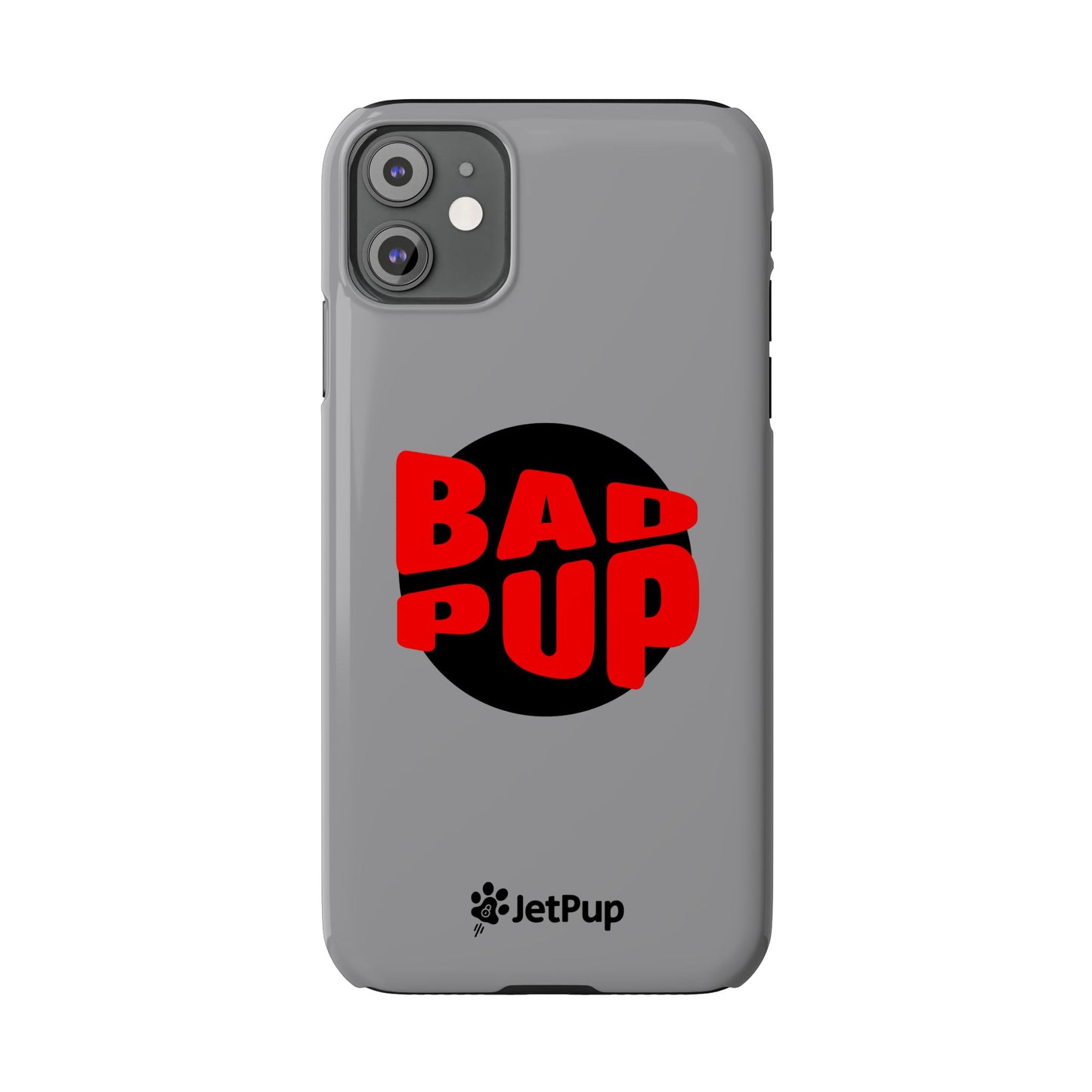 Bad Pup Slim iPhone Cases - Grey