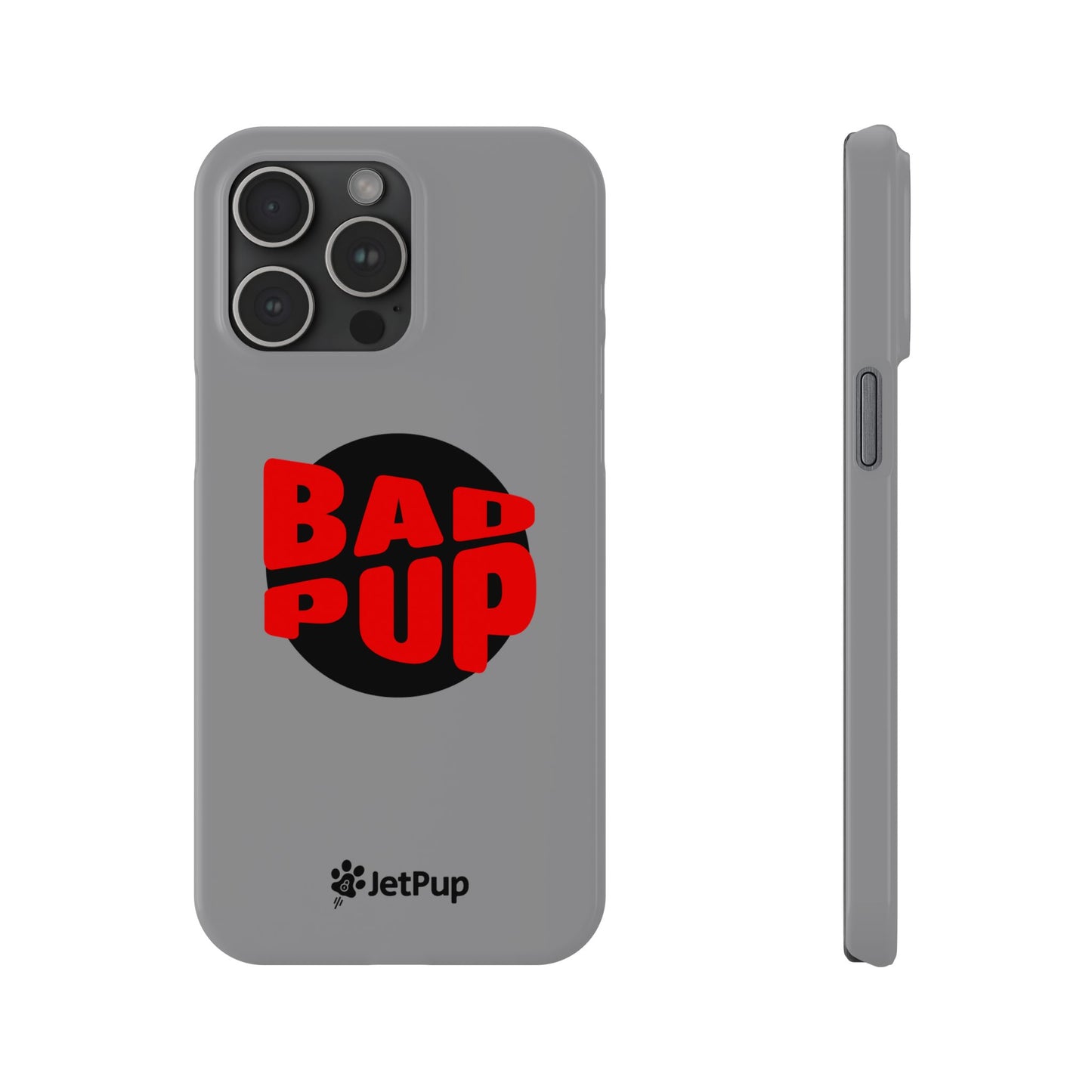 Bad Pup Slim iPhone Cases - Grey