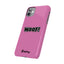 Woof Slim iPhone Cases -  Pink