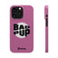 Bad Pup Slim iPhone Cases - Pink