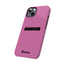 Handler Slim iPhone Cases - Pink