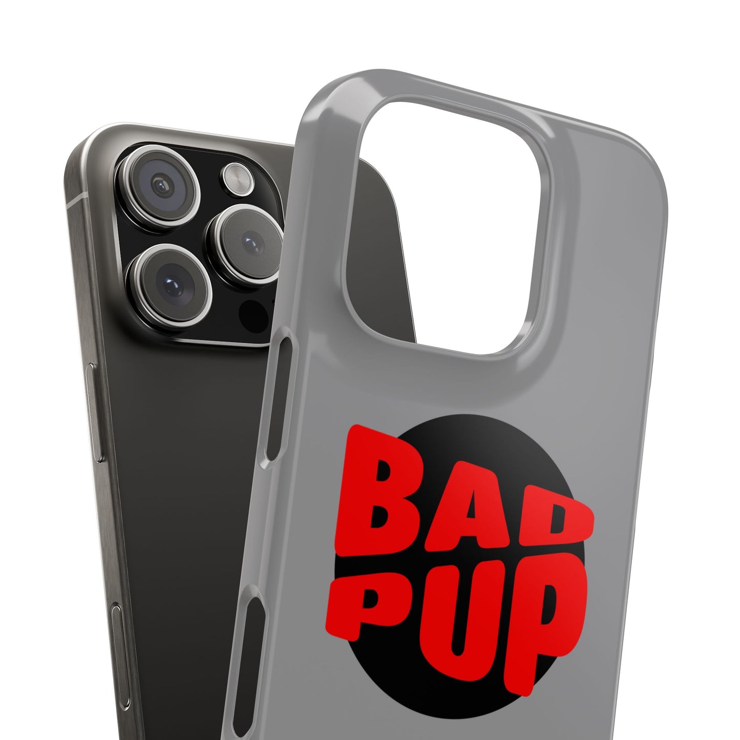 Bad Pup Slim iPhone Cases - Grey