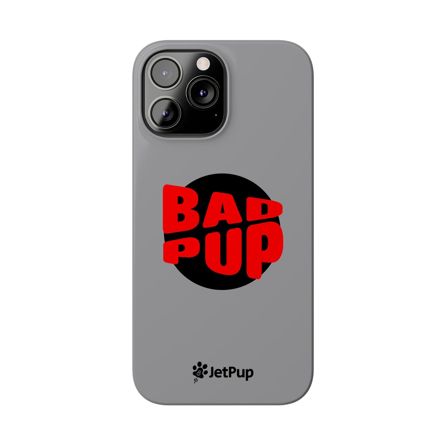 Bad Pup Slim iPhone Cases - Grey