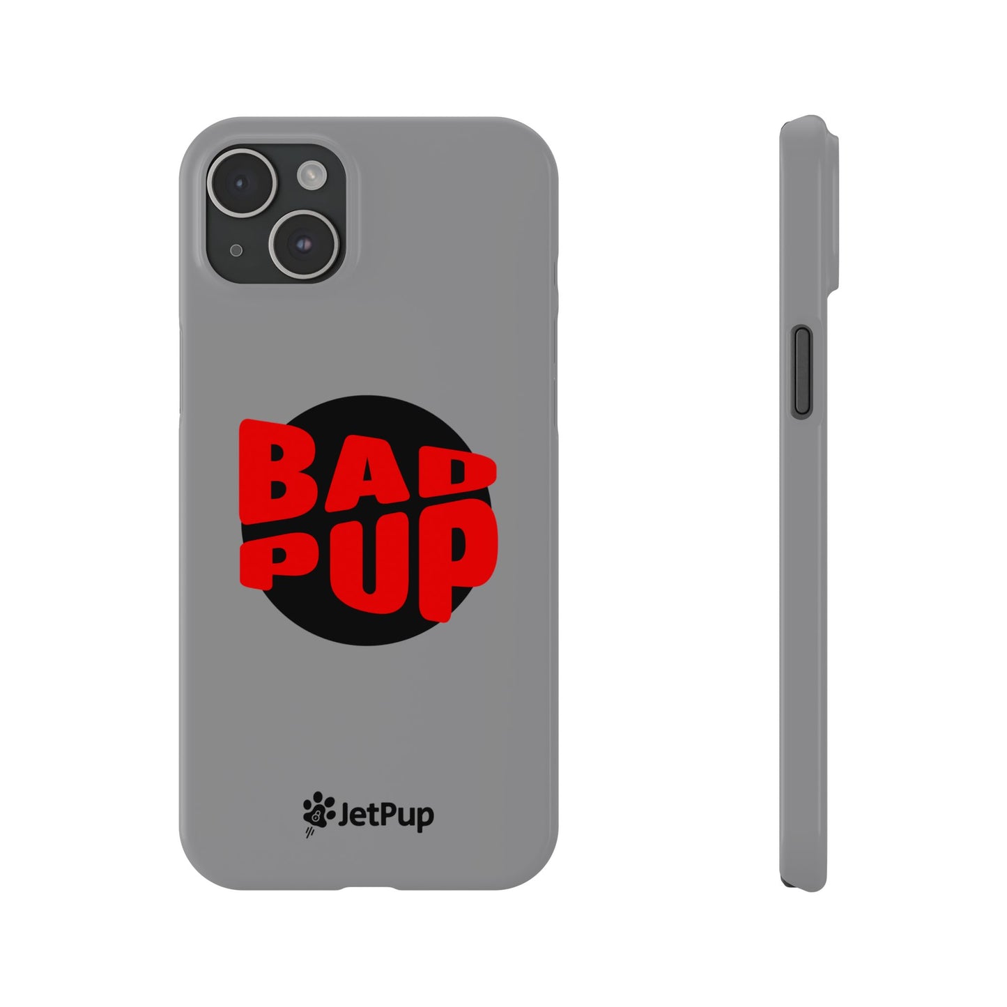 Bad Pup Slim iPhone Cases - Grey