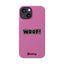 Woof Slim iPhone Cases -  Pink