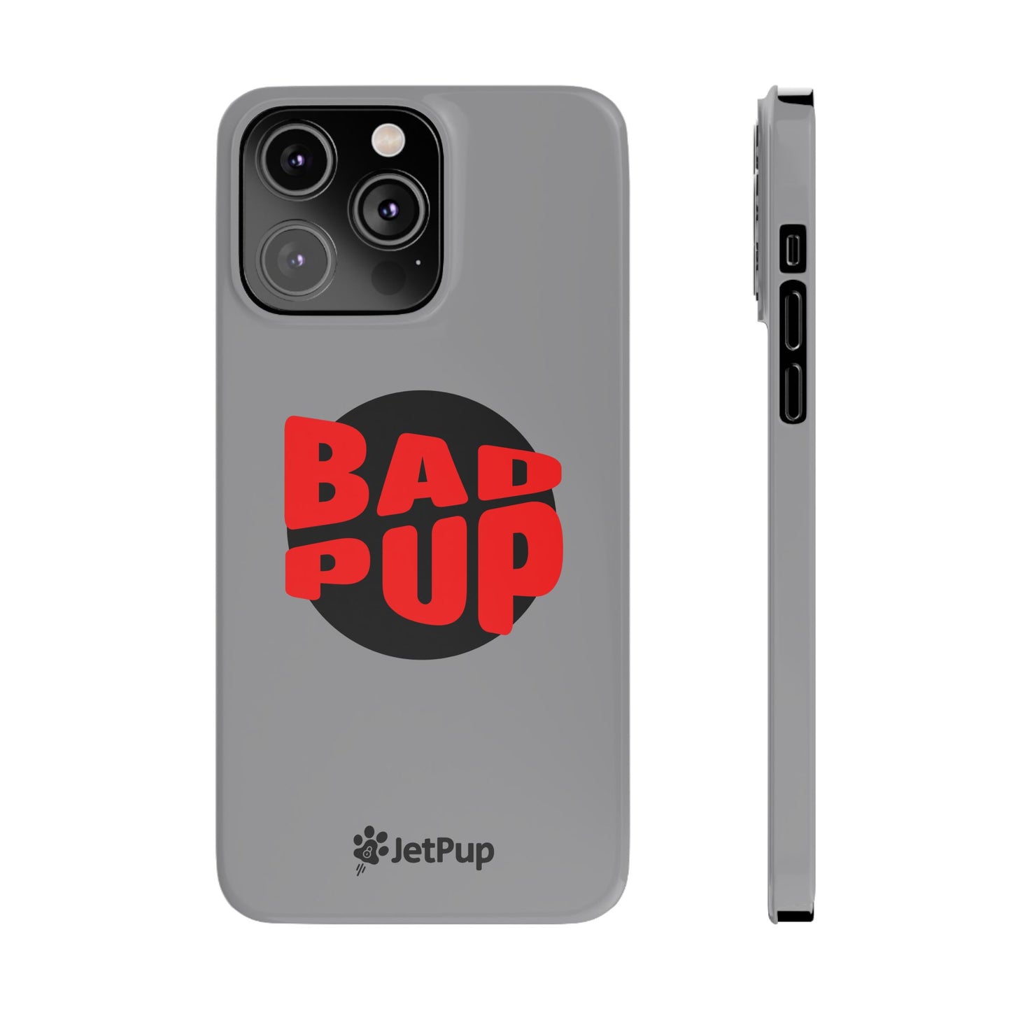 Bad Pup Slim iPhone Cases - Grey