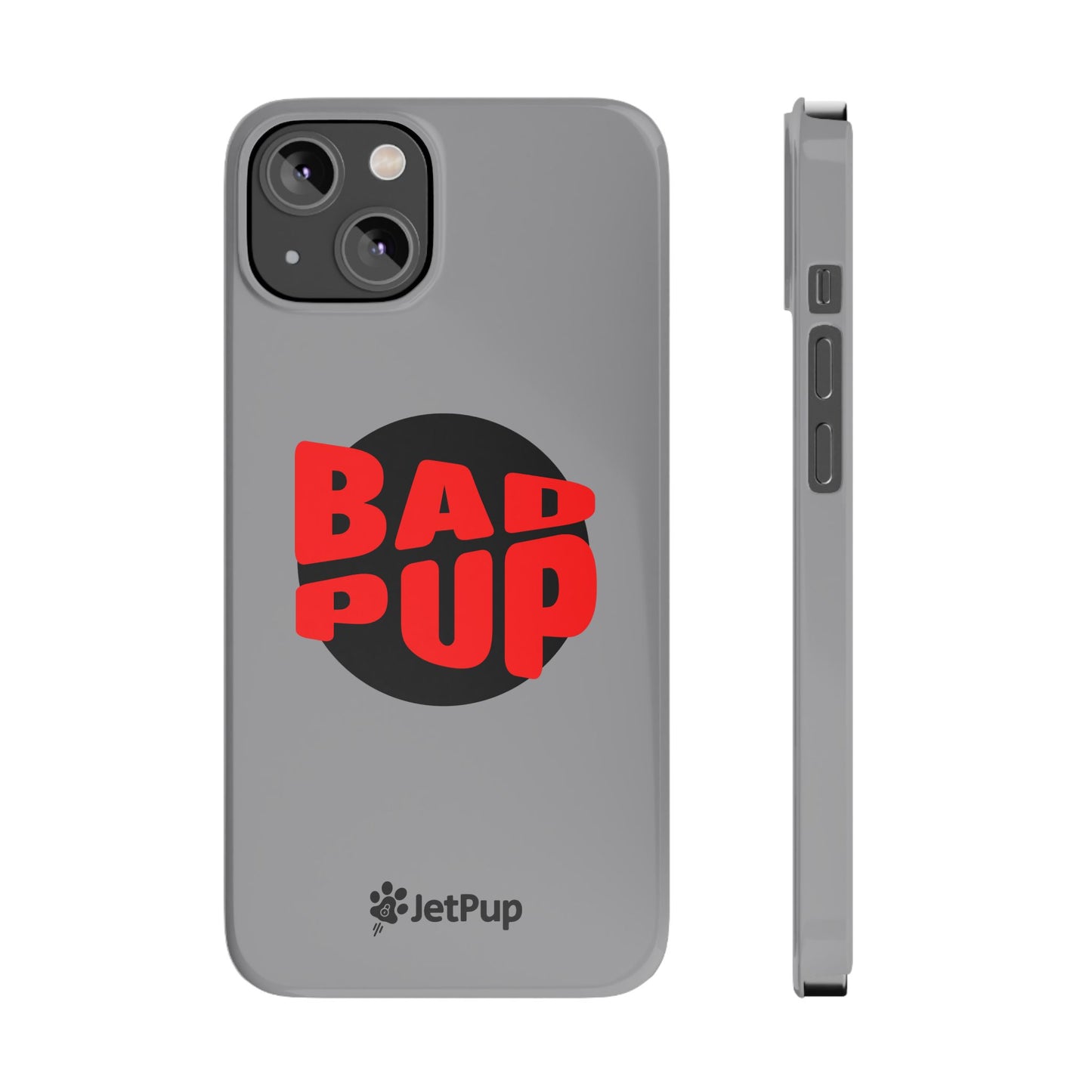 Bad Pup Slim iPhone Cases - Grey