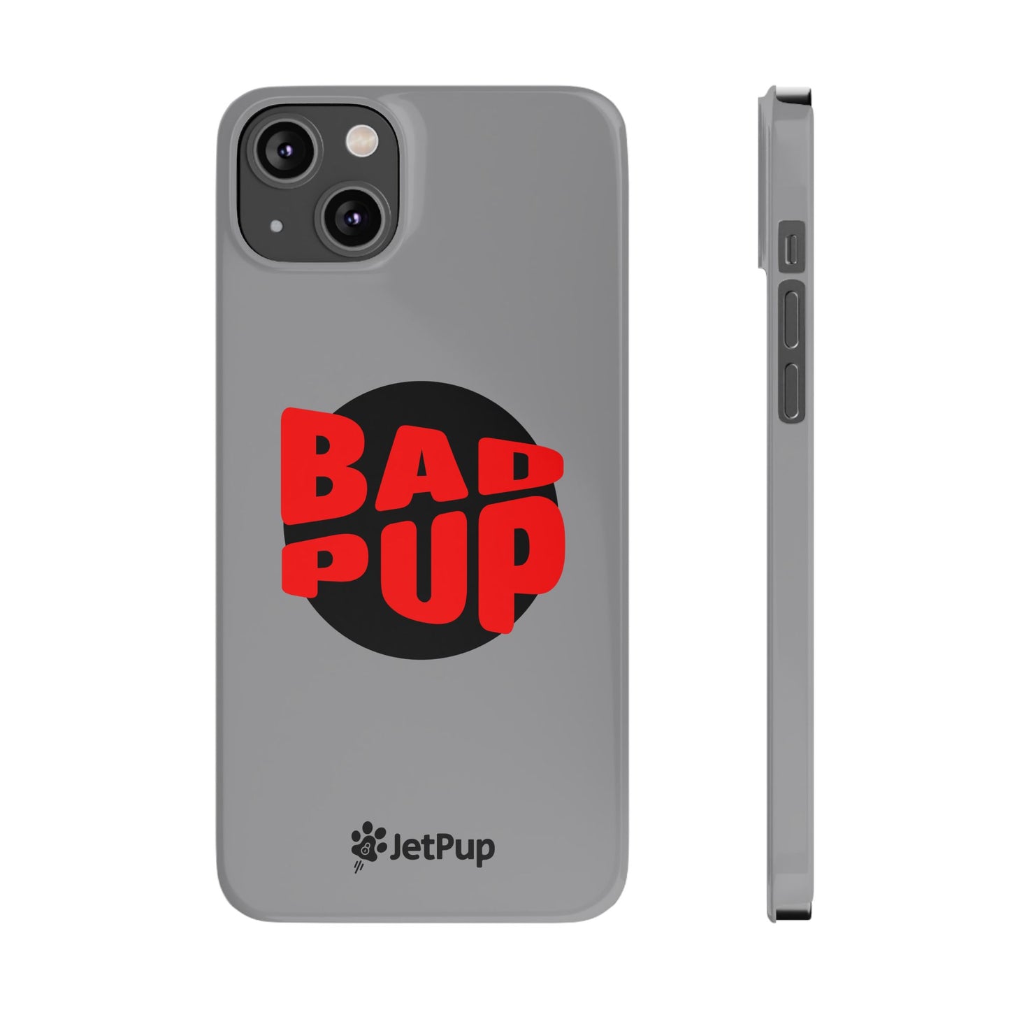 Bad Pup Slim iPhone Cases - Grey